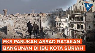 Eks Pasukan Assad Hancurkan Bangunan di Sekitar Ibu Kota Suriah