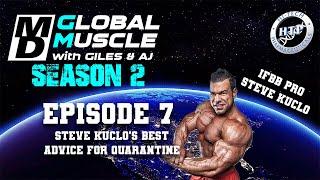 Steve Kuclo’s best advice for Quarantinet MD Global Muscle S2 E7 Clips