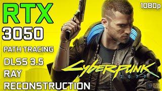 Cyberpunk 2077 Patch 2.0: RTX 3050 | Path Tracing DLSS 3.5 Ray Reconstruction