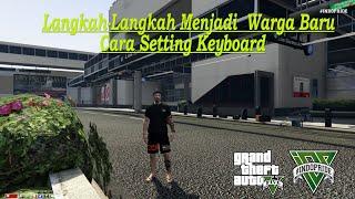 Langkah Warga Baru & Cara Setting Keyboard GTA V Role Play Indopride.