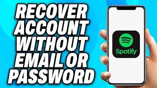 How to Recover Spotify Account Without Email or Password (2024) - Easy Fix