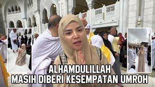 ALHAMDULILLAH MASIH DIBERI KESEMPATAN UMROH