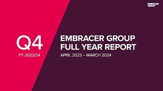 EMBRACER GROUP'S Q4 & FULL YEAR REPORT (FY 2023/24)