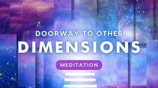A Doorway To Other Dimensions - A Deep Energy Meditation Experience