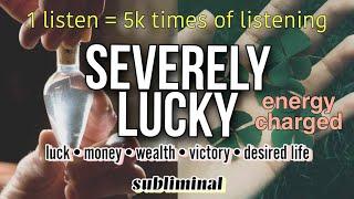 ️ [5k layers] E*TREME LUCK SUBLIMINAL ֎ MEGA POTENT: use w/ caution