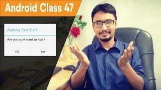 Do You Want To Exit? Android Exit Alert Dialog | Class 47 Android Development Bangla Tutorial