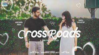 CROSSROADS | OFFICIAL TRAILER | Khushhal Khan | Mamya Shajaffar | Love Story of Haya and Burak ️