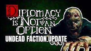 (UNDEAD FACTION UPDATE) Diplomacy Is Not An Option Gameplay (First Impressions)