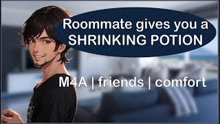 Roommate Gives You A Shrinking Potion {ASMR Roleplay}  [M4A | friends | comforting]