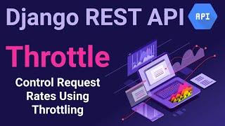 Django Rest Framework API #28 / Django API Permissions Using Throttling.