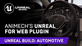 Animech’s Unreal for Web Plugin | Unreal Build: Automotive 2021