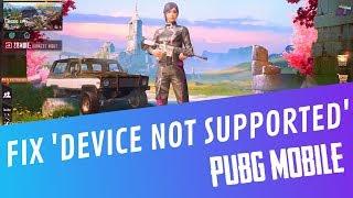 PUBG Mobile Device Not Supported Fix for Android – Your Device Not Supported PUBG