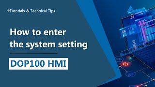 DOP100 HMI | How to enter the system setting