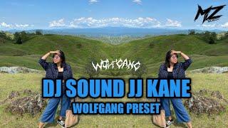 DJ SOUND JJ KANE - PRESET WOLFGANG TERBARU ( ALDO KAMS )