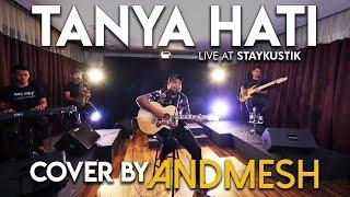 TANYA HATI - PASTO (Cover by Andmesh, Live at Staykustik)