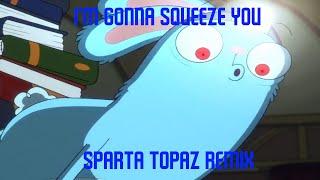 (Kiff) Barry: "I'm Gonna Squeeze You!" (Sparta Topaz Remix)