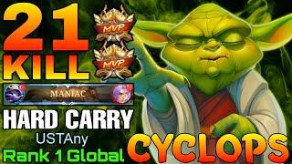 21 Kills Cyclops Hard Carry Mode - Top 1 Global Cyclops by USTAny - Mobile Legends