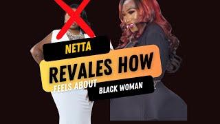 Mrs. Netta Reveals Her True Feelings About Black Women