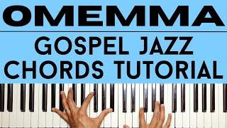 Omemma - Chandler Moore | Gospel Jazz Chords | Piano Tutorial