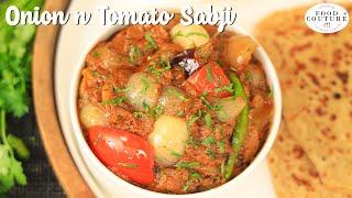 Pyaaz Tamatar Ki Sabzi Or Onion n Tomato Sabzi | Easy to Make Recipe | Chetna Patel Recipes