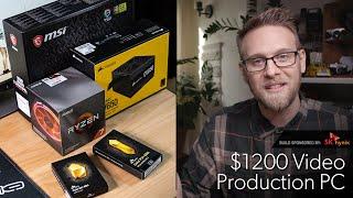 My $1,200 mid-range video production PC build