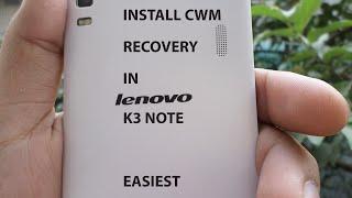 Lenovo K3 Note:  Rooting and Install Custom CWM Recovery