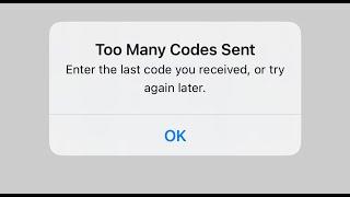 How to Fix “Too many Codes Sent” Enter the last code you received, or try again later