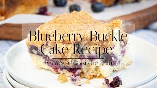 Easy Blueberry Buckle Cake Recipe