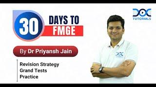 30 Days to FMGE Jan '25: Revision Strategy, Grand Tests & Practice by Dr Priyansh Jain |DocTutorials