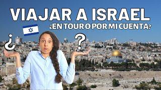 Viajar a Israel ¿En tour o por mi cuenta?
