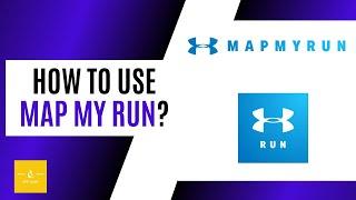 How to use MapMyRun running app | Step-by-step tutorial