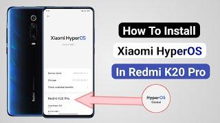 How To Install Xiaomi HyperOS in Redmi K20 Pro