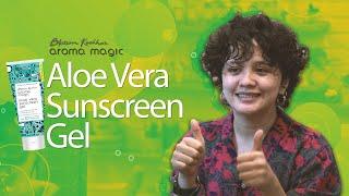 Aloe Vera Sunscreen Gel | Blossom Kochhar Aroma Magic