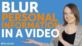 This is the Easiest Way to Blur Personal Information in a Video