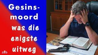 gesinsmoord was die enigste uitweg #DieGetuienis