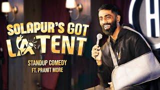 Solapur’s Got Latent | Pranit More | Stand-Up Comedy