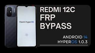 Xiaomi Redmi 12C FRP Bypass | HyperOS 1.0.3 Android 14 (Without PC)