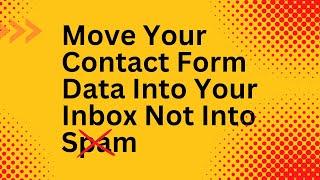 How to Stop Contact Form Messages from Going Into SPAM! (Quick & Easy Fix)