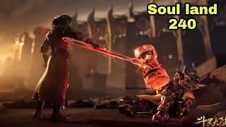 Soul Land New Episode 240 - 241 | Douluo Dalu Soul Land Episode 240 - 241