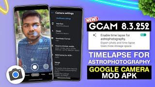 Google Camera 8.3.252 New Update |  Timelapse for Astrophotography | GCam 8.3 MOD Apk