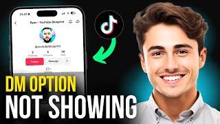 How To Fix Direct Message Option Not Showing on TikTok | iPhone | 2025