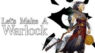 D&D: Let's Make a Warlock