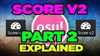 osu! What is score v2? PART 2 I explain the changes to sliders and combos, as well as how it ruins