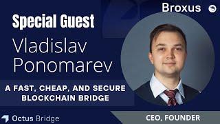 bestblockchain bridge Octus Bridge interview with CEO Vladislav Ponomarev(Secret airdrop info!)