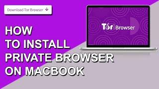 How to install tor browser on MacBook