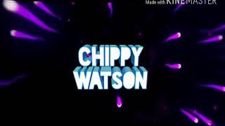 a intro for chippy Watson