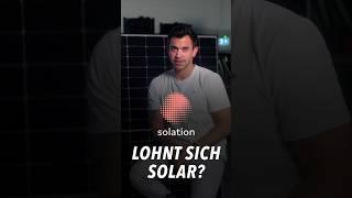 Lohnt sich eine Solaranlage? I Solation GmbH