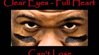 Clear Eyes Full Heart Can't Lose  by T. Powell