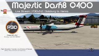 Prepar3D v5.2 | Majestic Dash 8 Q400 | LOWS to LOWW | Full Flight