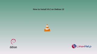 How to install VLC on Debian 12